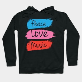 PEACE LOVE MUSIC Hoodie